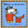 Maisy Se Disfraza = Maisy Dresses Up by Lucy Cousins
