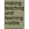 Making Teaching And Learning Visible door Daniel Bernstein