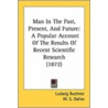 Man in the Past, Present, and Future door Peter Eckler