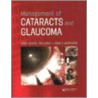 Management Of Cataracts And Glaucoma by Professor John Morrison