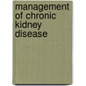 Management Of Chronic Kidney Disease door Joseph Esherick