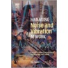 Managing Noise and Vibration at Work door Tim South