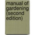 Manual Of Gardening (Second Edition)