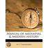Manual Of Mediaeval & Modern History