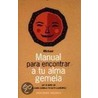 Manual Para Encontrar Tu Alma Gemela door Michaël