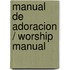 Manual de Adoracion / Worship Manual