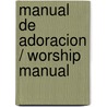 Manual de Adoracion / Worship Manual door Stahl