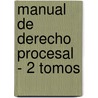 Manual de Derecho Procesal - 2 Tomos door Enrique M. Falcon