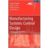 Manufacturing Systems Control Design