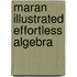 Maran Illustrated Effortless Algebra