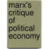 Marx's Critique of Political Economy by Allen Oakley