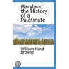 Maryland The History Of A Palatinate door William Hand Browne