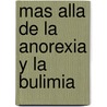 Mas Alla de La Anorexia y La Bulimia door Giorgio Nardone