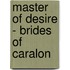 Master Of Desire - Brides Of Caralon