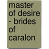 Master Of Desire - Brides Of Caralon door Lacey Alexander