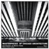 Masterpieces of Chicago Architecture by Martha Thorne