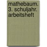 Mathebaum. 3. Schuljahr. Arbeitsheft door Onbekend