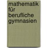 Mathematik für berufliche Gymnasien door Kurt Bohner