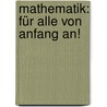 Mathematik: für Alle von Anfang an! door Reimer Kornmann