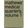 Mathews' Medical Quarterly, Volume 1 door Onbekend