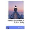 Maurice Maeterlinck A Critical Study by Una Taylor