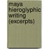 Maya Hieroglyphic Writing (Excerpts)
