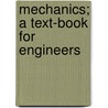 Mechanics; A Text-Book For Engineers by James E. 1863-1950 Boyd