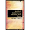 Medical Laboratory Methods And Tests door Herbert French