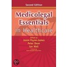 Medicolegal Essentials In Healthcare by Jason Payne-James