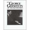Meet George Gershwin At The Keyboard door George Gershwin