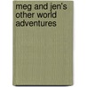 Meg And Jen's Other World Adventures door Francis Dolan