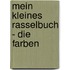 Mein kleines Rasselbuch - Die Farben