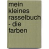 Mein kleines Rasselbuch - Die Farben door Eva Spanjardt