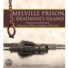 Melville Prison And Deadman's Island by Brian Cuthbertson