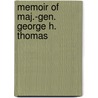 Memoir Of Maj.-Gen. George H. Thomas door Richard W. Johnson