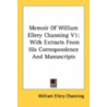 Memoir of William Ellery Channing V1 door William Ellery Channing