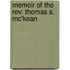 Memoir Of The Rev. Thomas S. Mc'kean