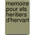 Memoire Pour Els Heritiers D'Hervart