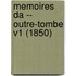 Memoires Da -- Outre-Tombe V1 (1850)