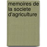 Memoires de La Societe D'Agriculture by Seant A. Douai