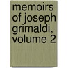 Memoirs Of Joseph Grimaldi, Volume 2 by Joseph Grimaldi