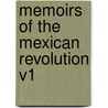 Memoirs of the Mexican Revolution V1 by William Davis Robinson