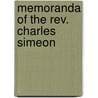 Memoranda Of The Rev. Charles Simeon door Matthew Morris Preston