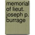 Memorial of Lieut. Joseph P. Burrage