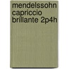 Mendelssohn Capriccio Brillante 2P4H door Onbekend