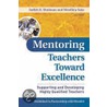 Mentoring Teachers Toward Excellence by J.H. Shulman
