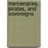 Mercenaries, Pirates, and Sovereigns