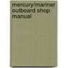 Mercury/Mariner Outboard Shop Manual by Scott Johnson