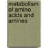 Metabolism Of Amino Acids And Amines