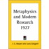 Metaphysics And Modern Research 1927